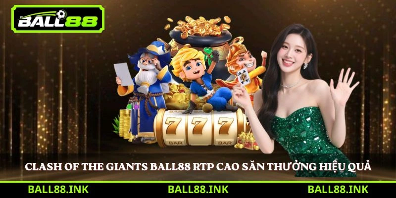 Clash of the Giants Ball88 RTP cao săn thưởng hiệu quả