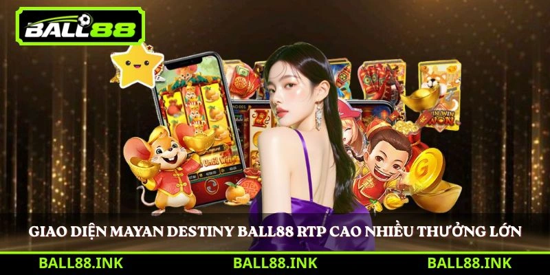 Giao diện Mayan Destiny Ball88 RTP cao nhiều thưởng lớn