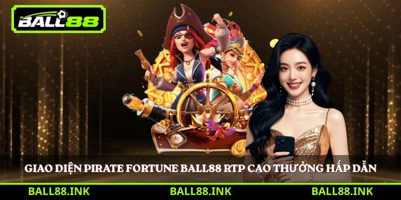 Giao diện Pirate Fortune Ball88 RTP cao thưởng hấp dẫn