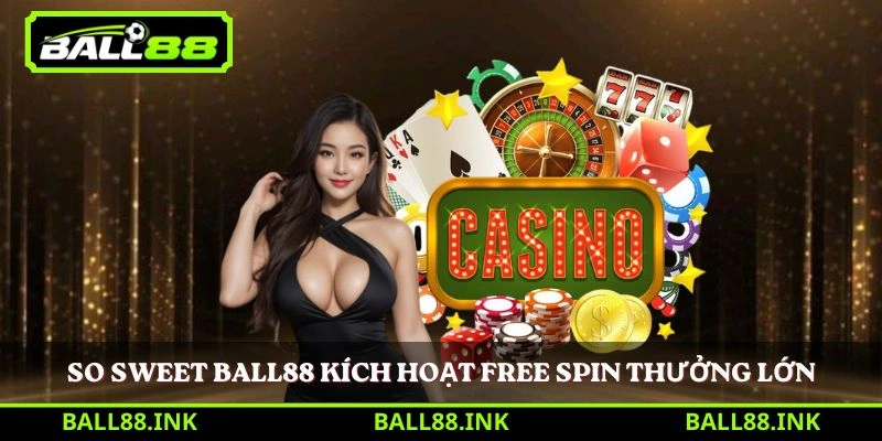 So Sweet Ball88 kích hoạt Free Spin thưởng lớn